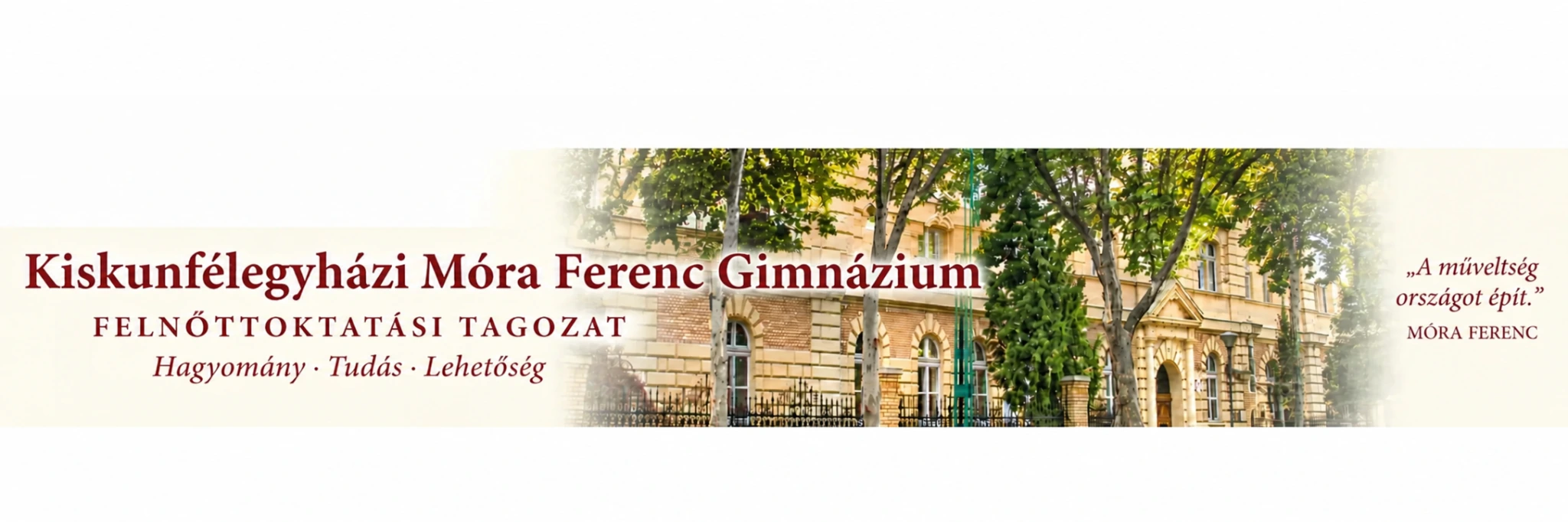 Kiskunfélegyházi Móra Ferenc Gimnázium – Felnőttoktatási Tagozat